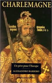 "Charlemagne ; un père pour l'Europe" - Click to enlarge picture.