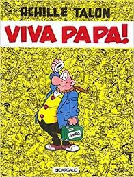 Achille Talon dans: Viva papa! - Click to enlarge picture.