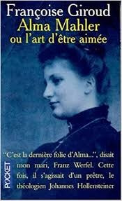 Alma Mahler, ou, L'art d'être aimée - Click to enlarge picture.