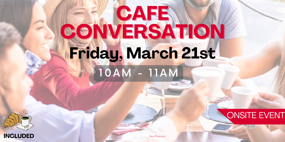 Café Conversation - March 21st 2025