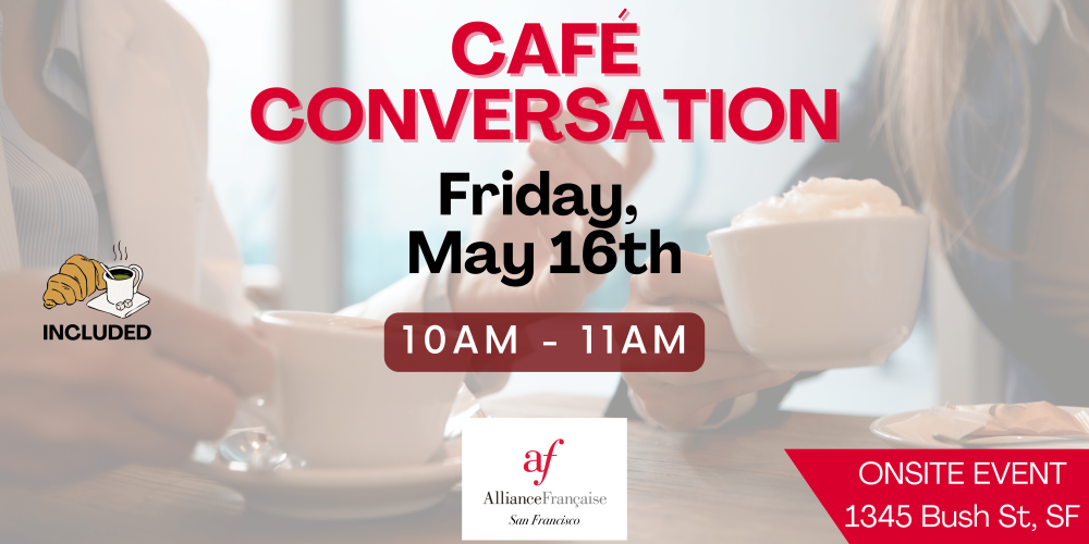 Café Conversation- May 16, 10am
