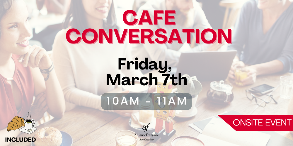 Cafe Conversation- March 7th