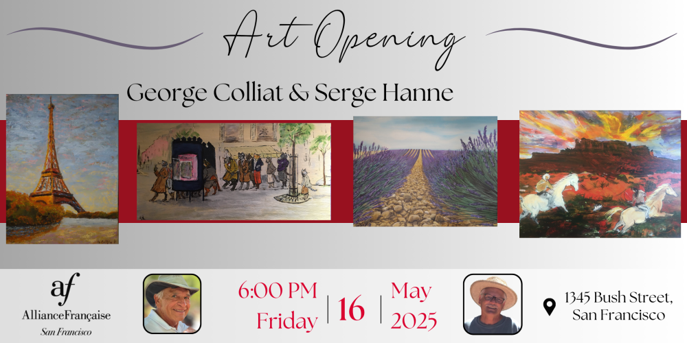 Art Opening and reception: George Colliat & Serge Hanne, AFSF 6pm
