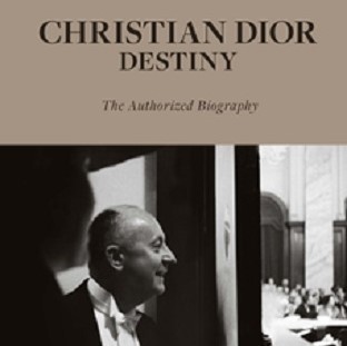 christian dior destiny the authorized biography